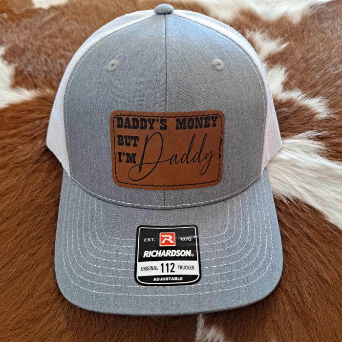 Daddy’s Money But I’m Daddy Hat Daddy’s Money But I’m Daddy Hat