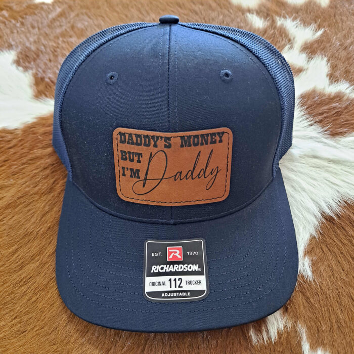 Daddy’s Money But I’m Daddy Hat Daddy’s Money But I’m Daddy Hat