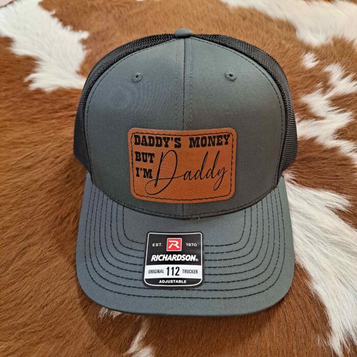 Daddy’s Money But I’m Daddy Hat Daddy’s Money But I’m Daddy Hat