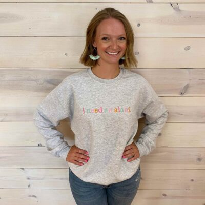 I Need A Drink Embroidered Graphic Crewneck Sweatshirt